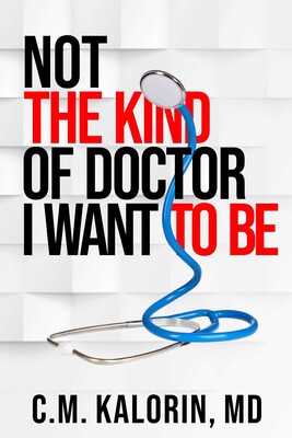 Not The Kind Of Doctor I Want To Be Not The Kind Of Doctor I Want To Be