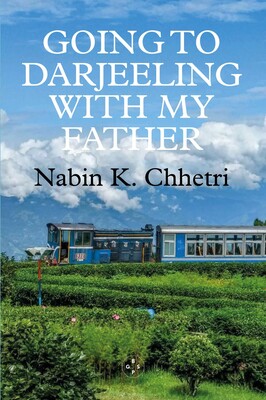 Going to Darjeeling with My Father Going to Darjeeling with My Father