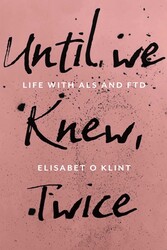 Until We Knew, Twice