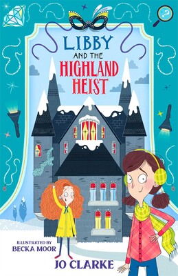 Libby and the Highland Heist Libby and the Highland Heist