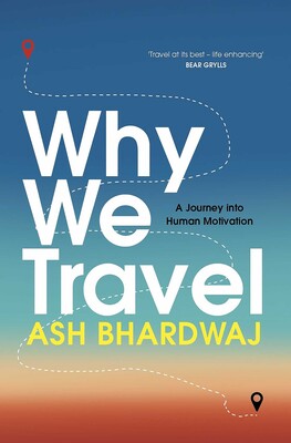 Why We Travel Why We Travel