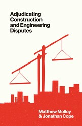 Adjudicating Construction and Engineering Disputes Adjudicating Construction and Engineering Disputes