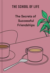 Secrets of Successful Friendships