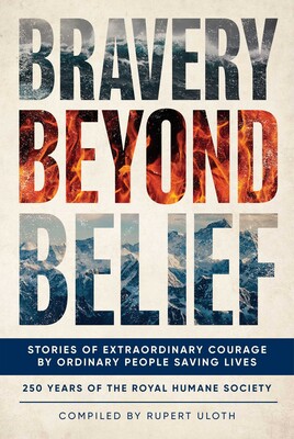 Bravery Beyond Belief Bravery Beyond Belief