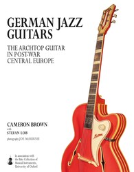 German Jazz Guitars | Book by Cameron Brown, Stefan Lob | Official