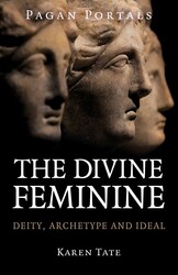 Pagan Portals - The Divine Feminine