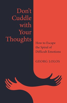 Don't Cuddle with Your Thoughts Don't Cuddle with Your Thoughts