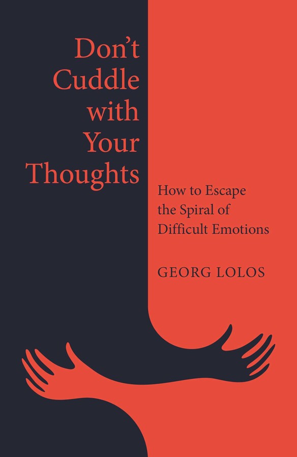 Don't Cuddle with Your Thoughts
