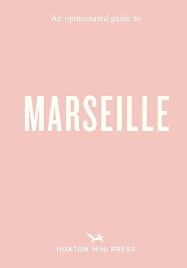 Opinionated Guide to Marseille