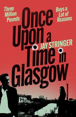 Once Upon a Time in Glasgow Once Upon a Time in Glasgow