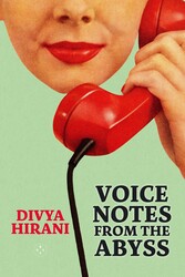 Voice Notes From The Abyss