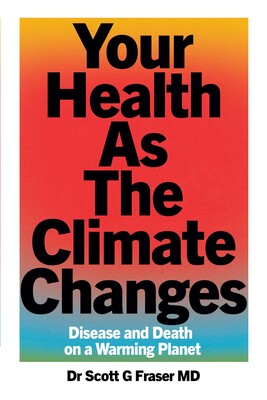 Your Health As The Climate Changes Your Health As The Climate Changes