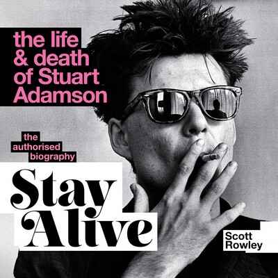 Stay Alive: The Life and Death of Stuart Adamson