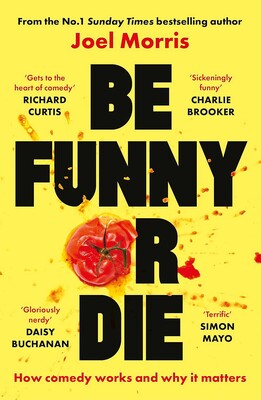 Be Funny Or Die Be Funny Or Die