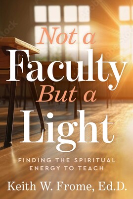 Not a Faculty But a Light