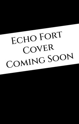 Echo Fort (Book 2 in the Sins of the Zodiac series) Echo Fort (Book 2 in the Sins of the Zodiac series)