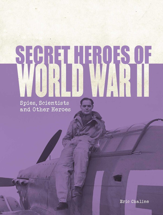 Secret Heroes Of World War Ii