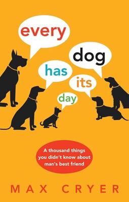 Every Dog Has Its Day Every Dog Has Its Day