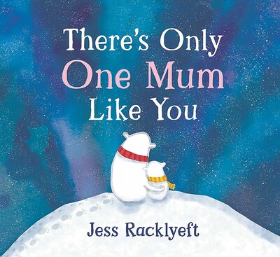 There's Only One Mum Like You There's Only One Mum Like You