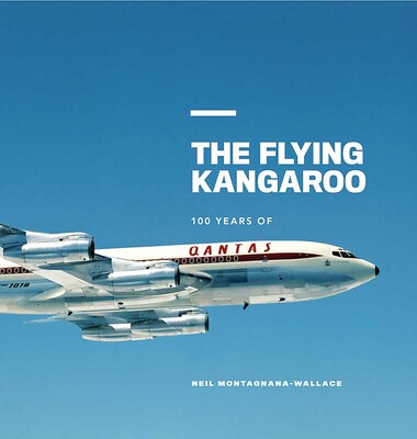Qantas: The Flying Kangaroo Qantas: The Flying Kangaroo