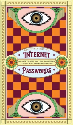 Definitely Not My Internet Passwords Definitely Not My Internet Passwords