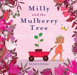 Milly And The Mulberry Tree Milly And The Mulberry Tree