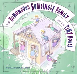 The Humongous Humdingle Family And The Tiny House
