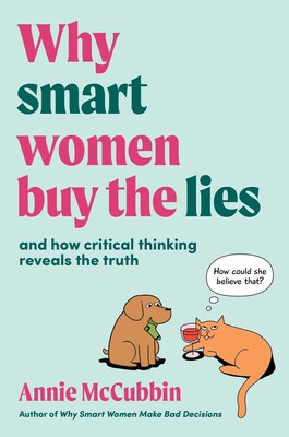 Why Smart Women Buy the Lies Why Smart Women Buy the Lies
