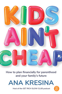 Kids Ain't Cheap Kids Ain't Cheap