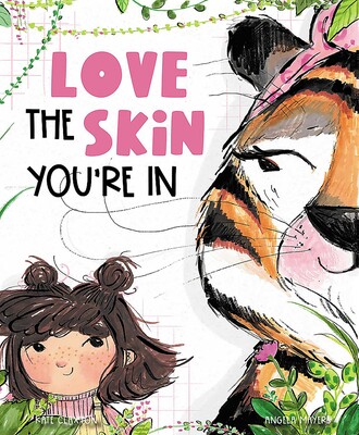 Love The Skin You're In Love The Skin You're In