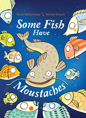 Some Fish Have Moustaches Some Fish Have Moustaches