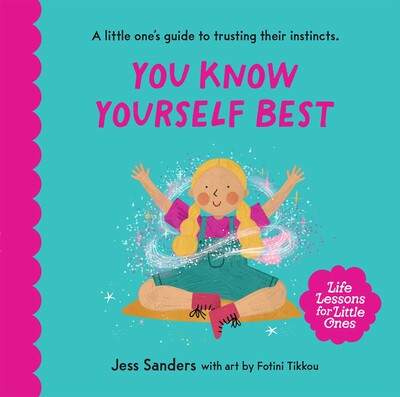 Life Lessons for Little Ones: You Know Yourself Best Life Lessons for Little Ones: You Know Yourself Best