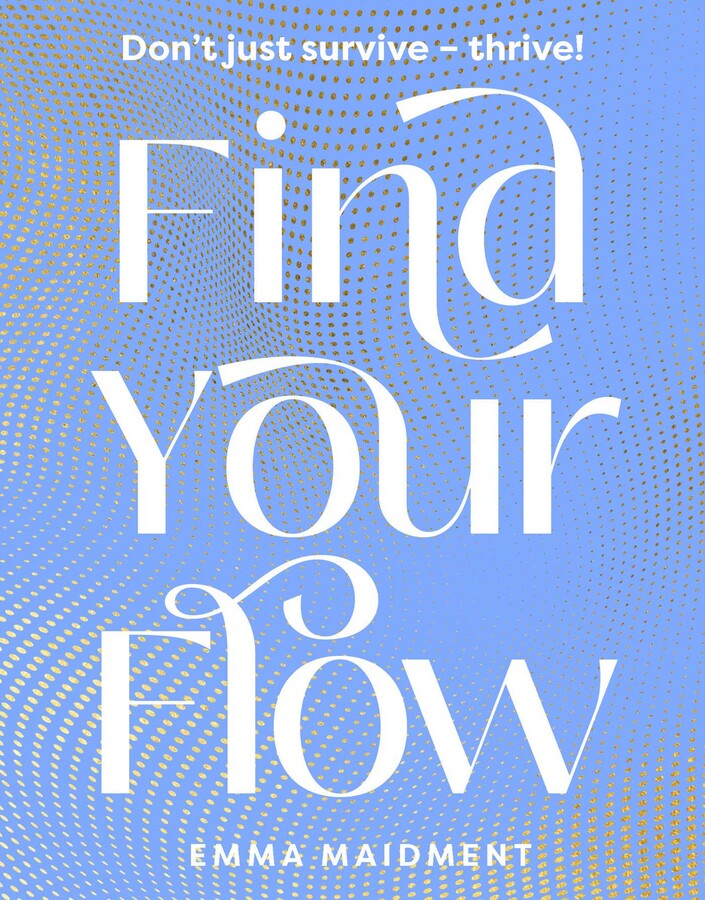 Find Your Flow | Book by Emma Maidment | Official Publisher Page ...