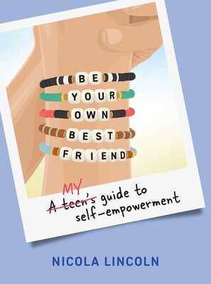 Be Your Own Best Friend Be Your Own Best Friend