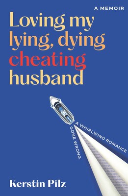Loving My Lying, Dying, Cheating Husband Loving My Lying, Dying, Cheating Husband