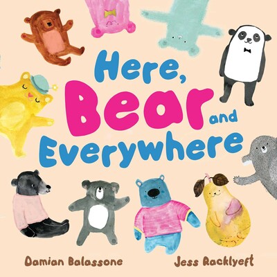 Here, Bear and Everywhere Here, Bear and Everywhere