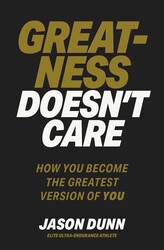 Greatness Doesn't Care Greatness Doesn't Care