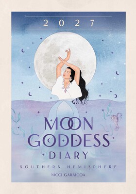2027 Moon Goddess Diary - Southern Hemisphere 2027 Moon Goddess Diary - Southern Hemisphere