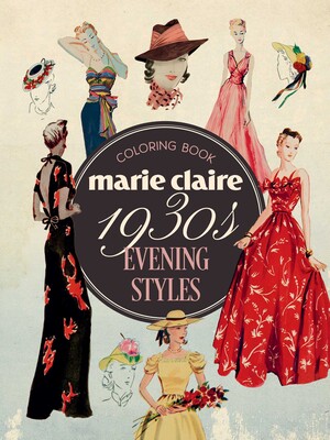 Marie Claire 1930s Evening Styles Coloring Book | Book by Rockpool  Publishing | Official Publisher Page | Simon & Schuster