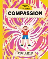 Handbooks for Little Humans: Compassion Handbooks for Little Humans: Compassion