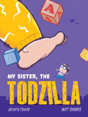 My Sister, the Todzilla My Sister, the Todzilla