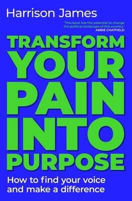 Transform Your Pain into Purpose Transform Your Pain into Purpose