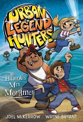 Urban Legend Hunters: The Hideous Mrs Mortimer Urban Legend Hunters: The Hideous Mrs Mortimer