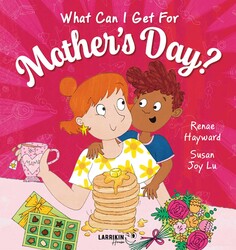 What Can I Get for Mother's Day? What Can I Get for Mother's Day?