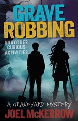 Grave Robbing and Other Curious Activities Grave Robbing and Other Curious Activities