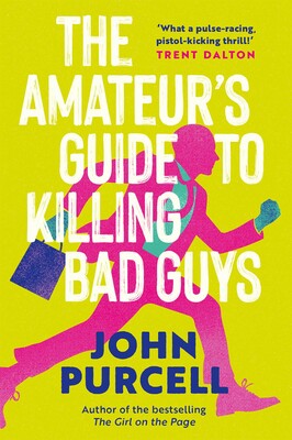 Amateur's Guide to Killing Bad Guys Amateur's Guide to Killing Bad Guys