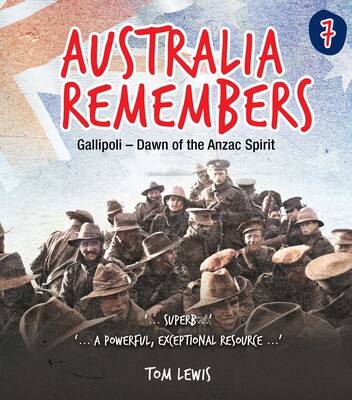 Australia Remembers 7: Gallipoli Australia Remembers 7: Gallipoli