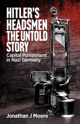 Hitler's Headsmen The Untold Story