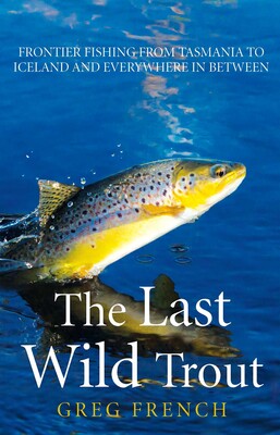 Last Wild Trout Last Wild Trout