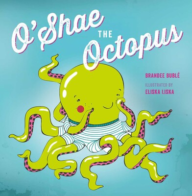 O'Shae the Octopus O'Shae the Octopus
